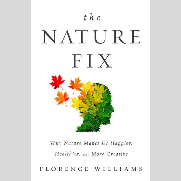 Book Review: The Nature Fix by Florence Williams